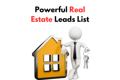 Powerful Real Estate Leads List